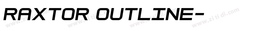 Raxtor Outline字体转换